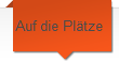 Auf die Pltze